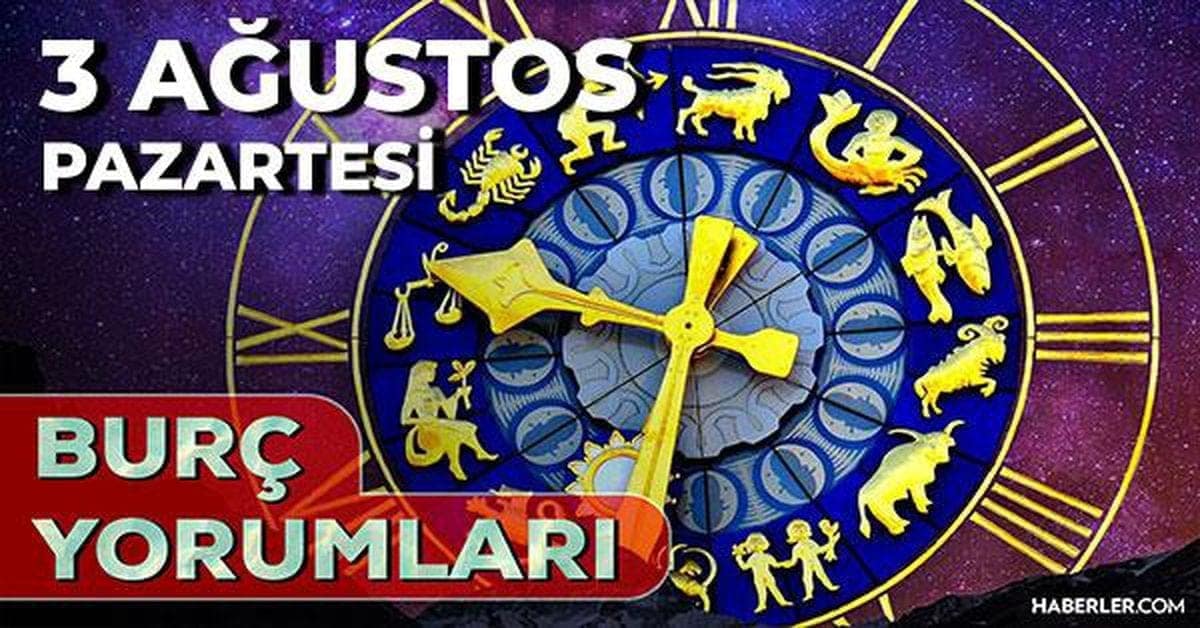 3 Ağustos 2026 burç yorumları! İkizler, Koç, Aslan burcu yorumu… AŞK, EVLİLİK, SAĞLIK yorumları ne diyor?