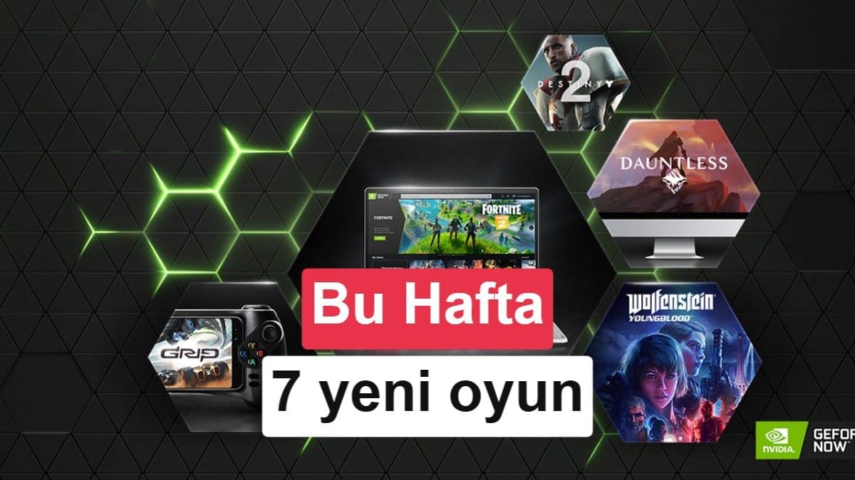 GeForce Now’a bu hafta eklenecek yeni oyunlar açıklandı