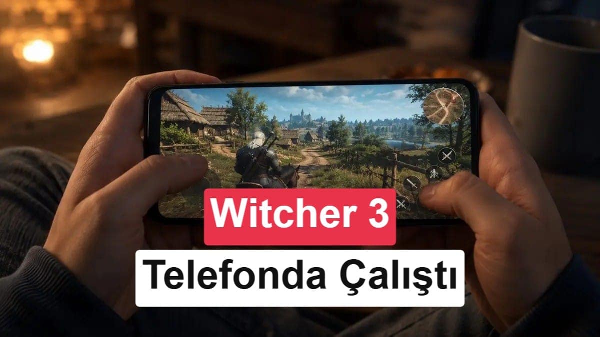 Android telefon PC’ye dönüştürüldü: The Witcher 3 1080p Ultra’da çalışıyor