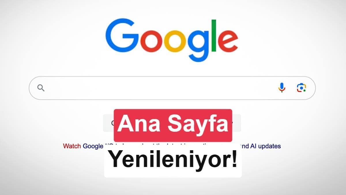 Google, Arama ana sayfasını yeniliyor: Klasik arama butonu kalkıyor!